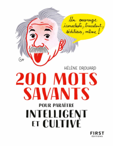 200 mots savants pour paraître intelligent et cultivé