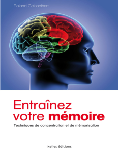 Entraînez votre mémoire techniques de concentration et de mémorisation