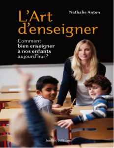 LArt denseigner Comment bien enseigner à nos enfants aujourd’hui