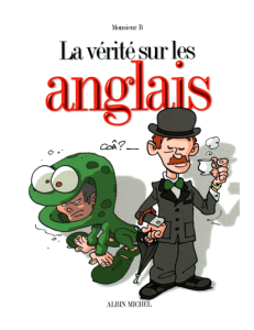 La Verite sur... Les anglais