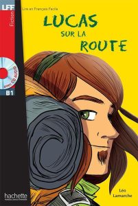 Lucas sur la route. Lire en français facile B1