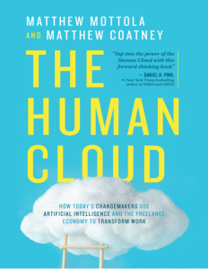 The Human Cloud How Today’s Changemakers Use Artificial Intelligence and the Freelance Economy to Transform Work